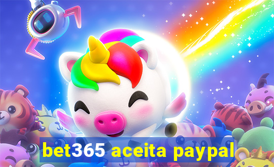 bet365 aceita paypal